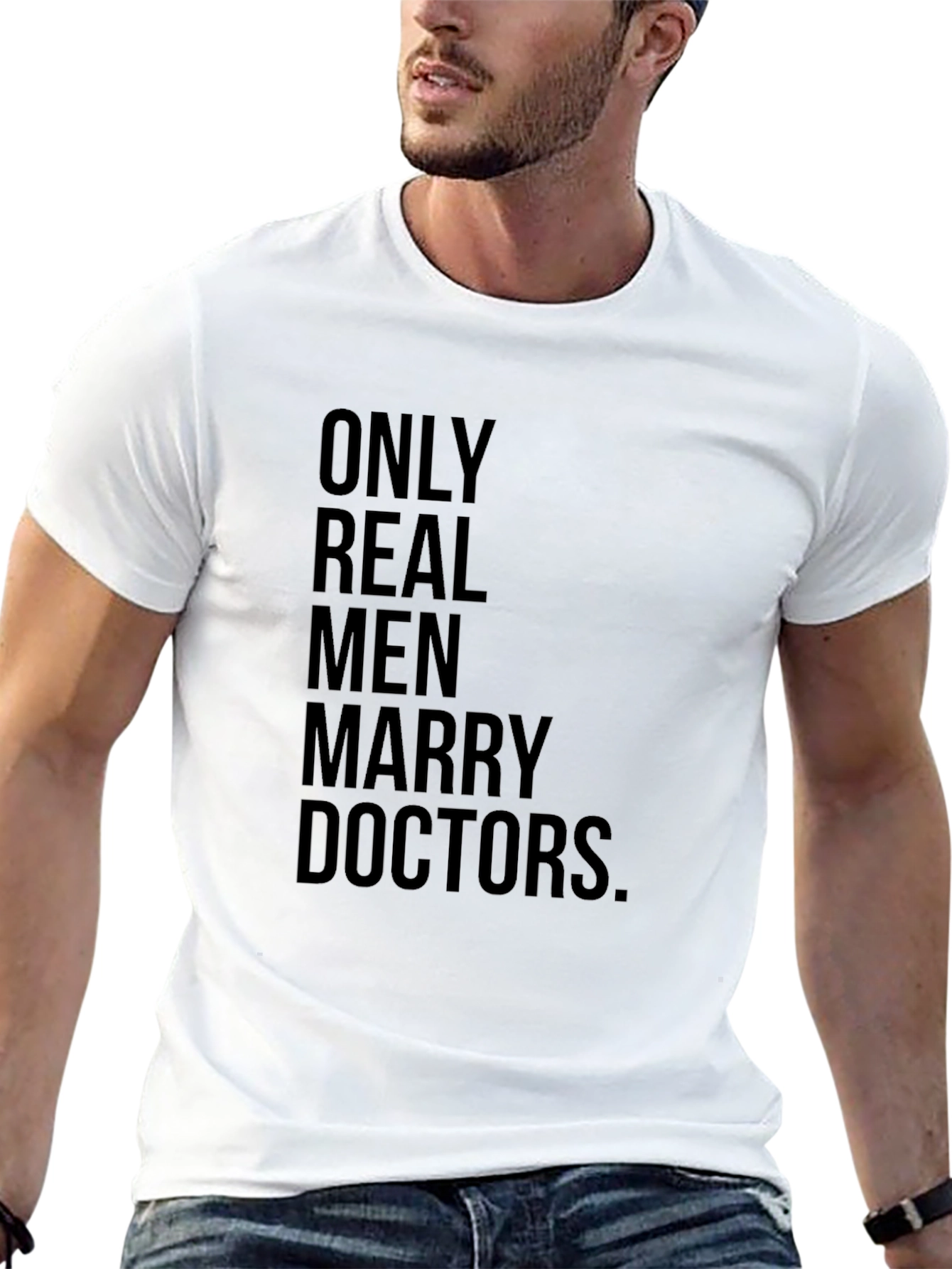 Only Real Men Marry Doctors T-Shirt