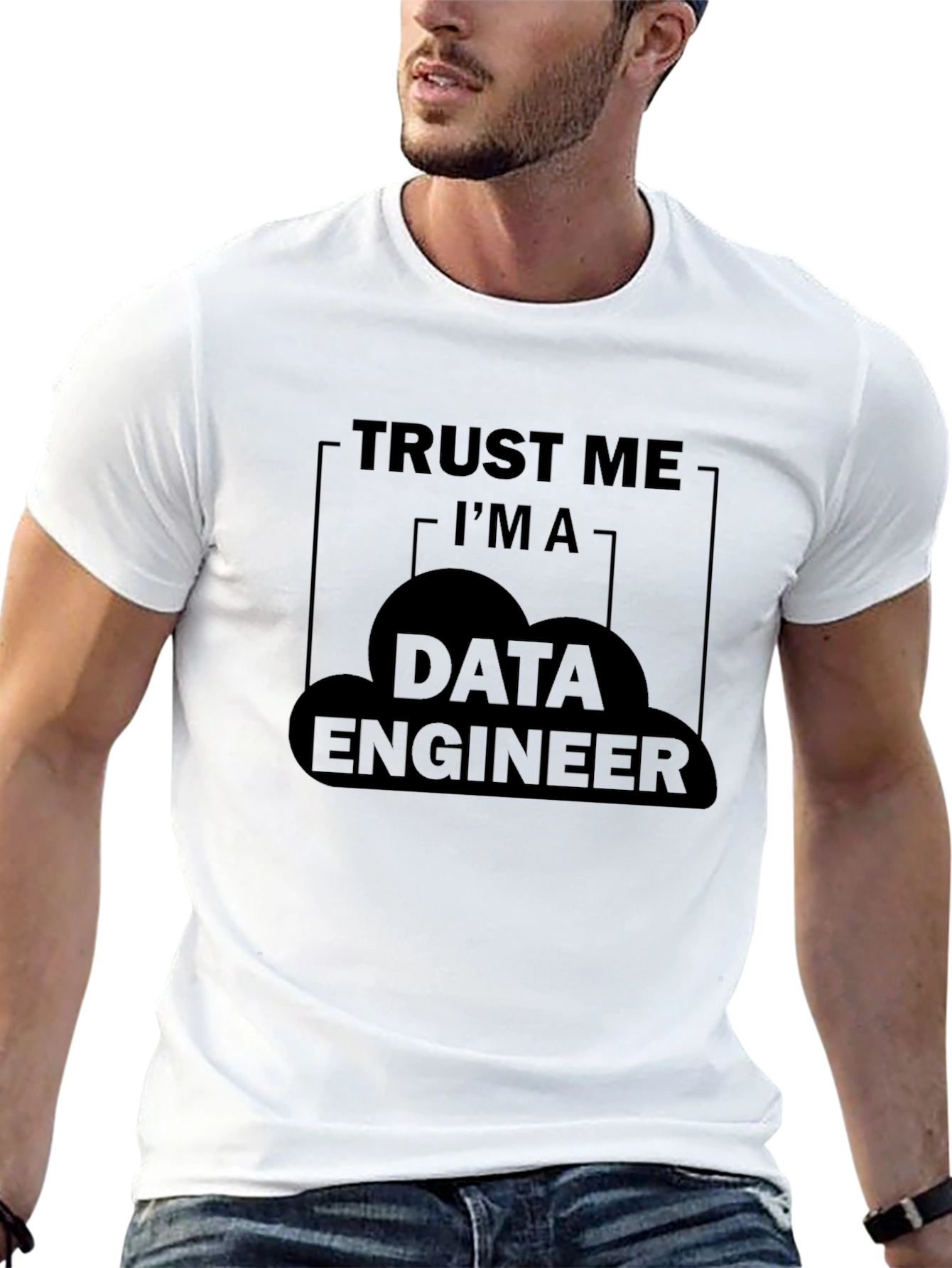 Trust Me Im a Data Engineer T-Shirt
