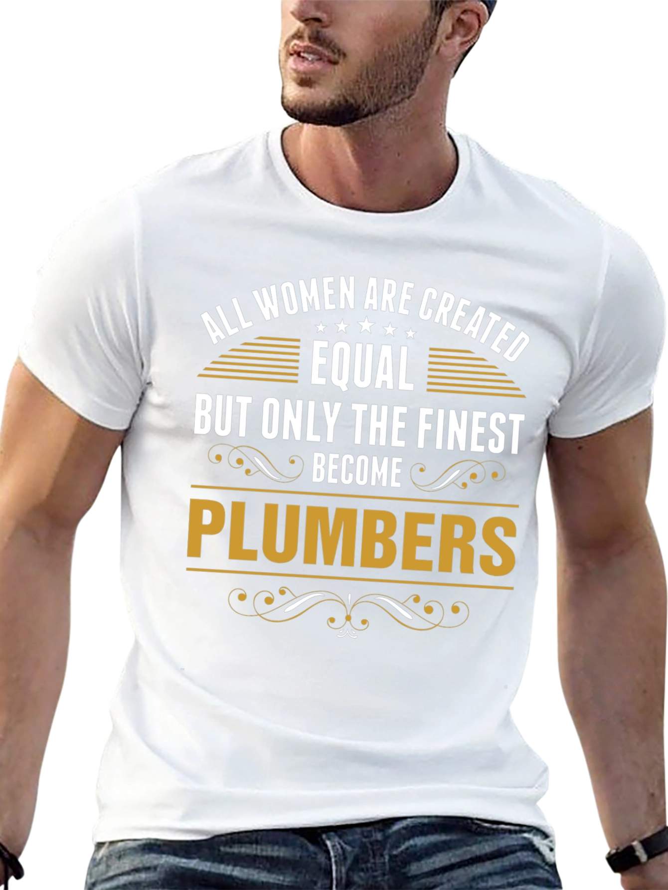 Finest Plumbers T-Shirt - All Women Are Created Equal