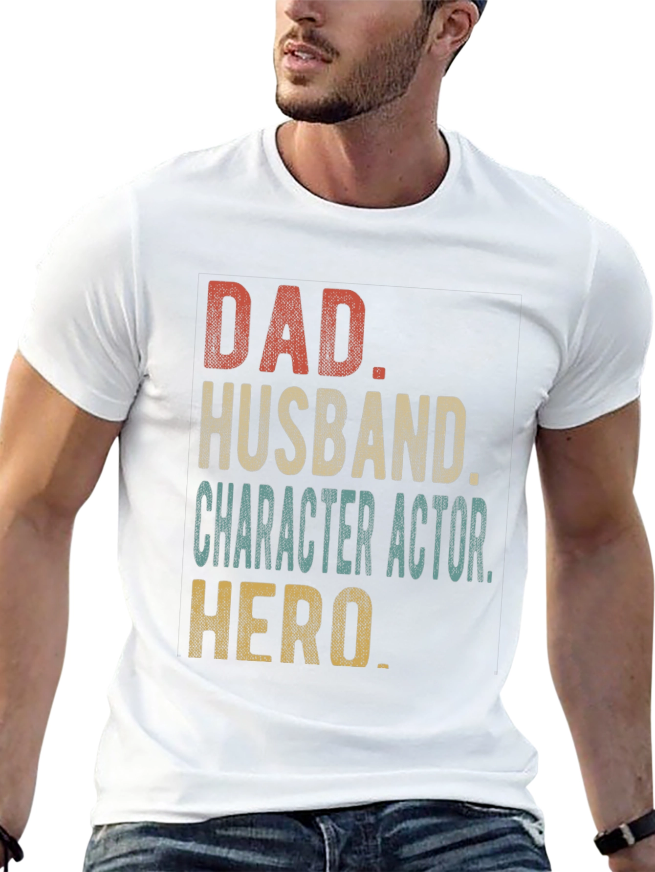 Dad Husband Character Actor Hero T-Shirt