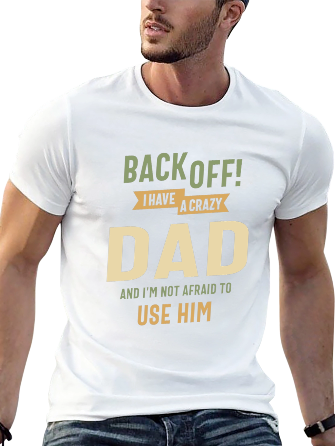 Back Off! I Have A Crazy Dad Black T-Shirt