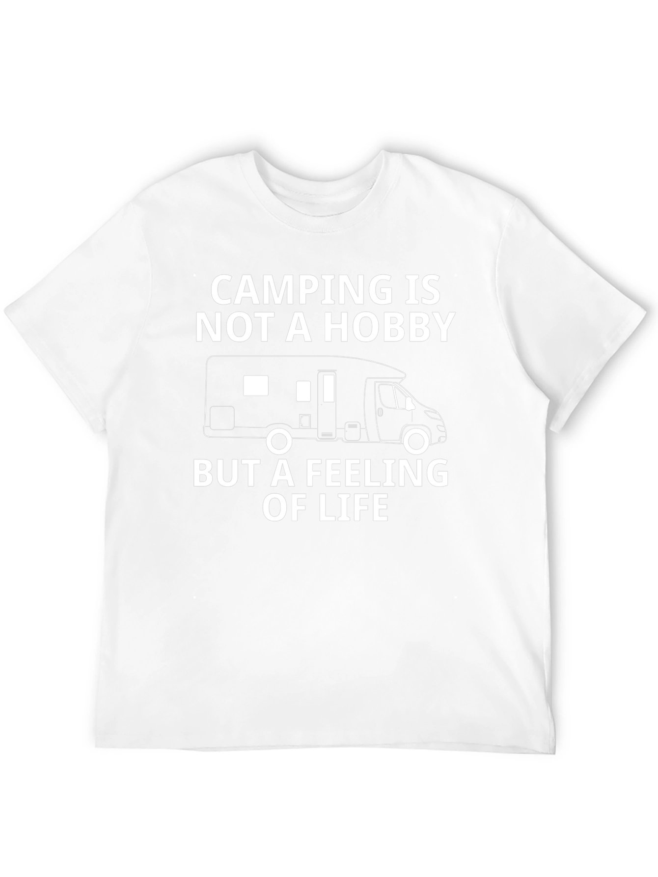 Camping is a Feeling of Life T-Shirt