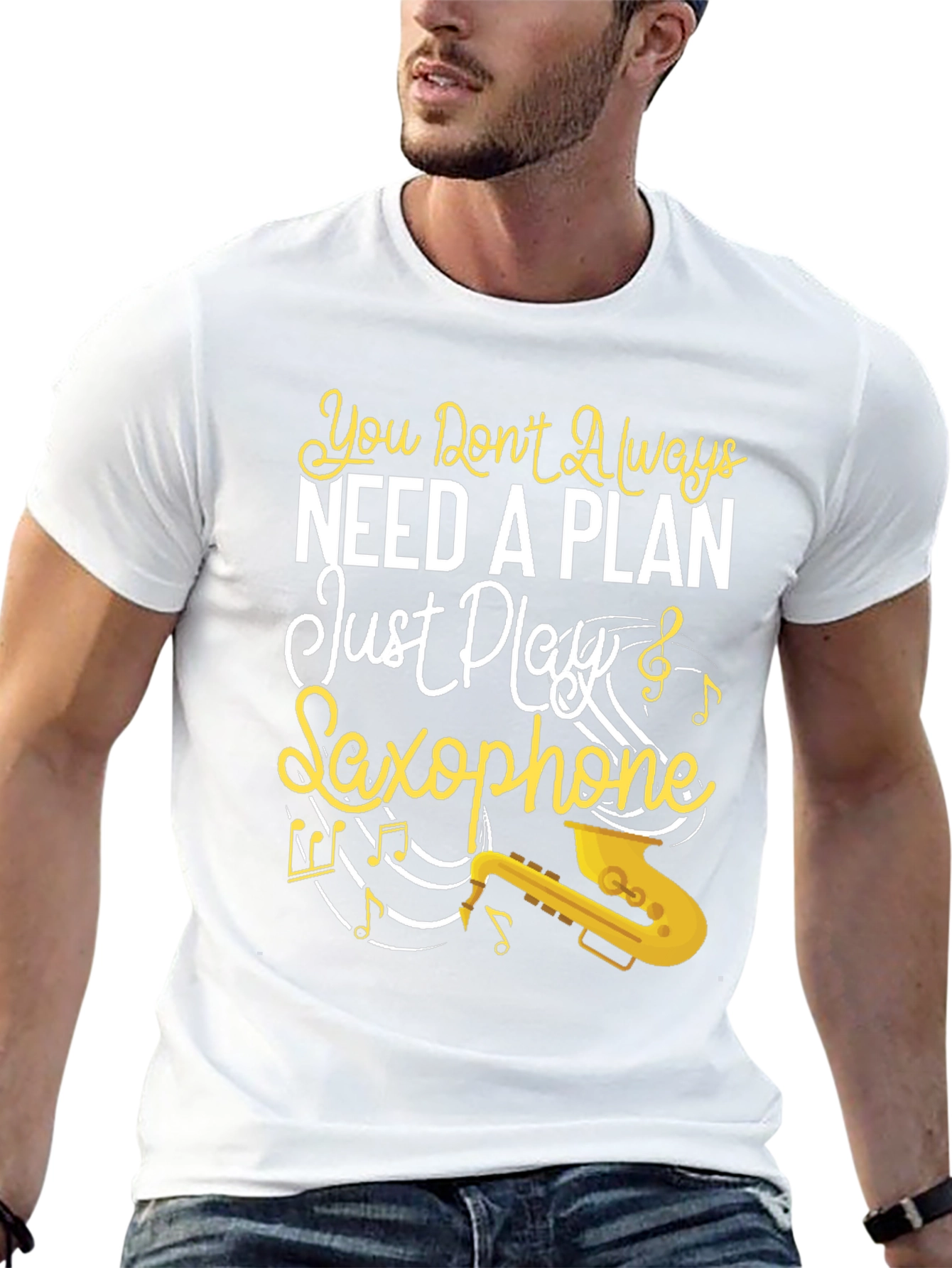 You Dont Always Need a Plan Saxophone Graphic Tee