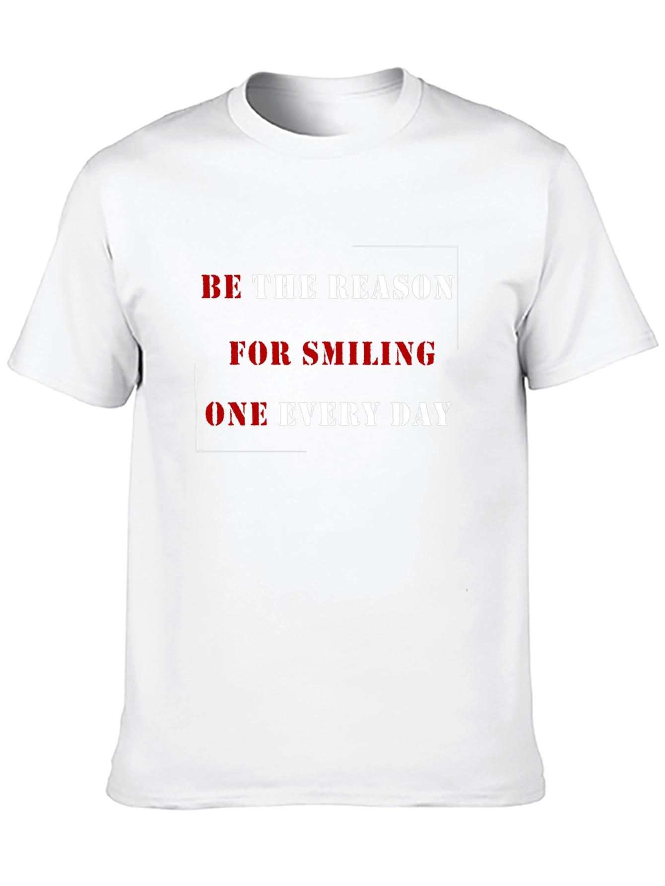 Be The Reason T-Shirt - Positive Message