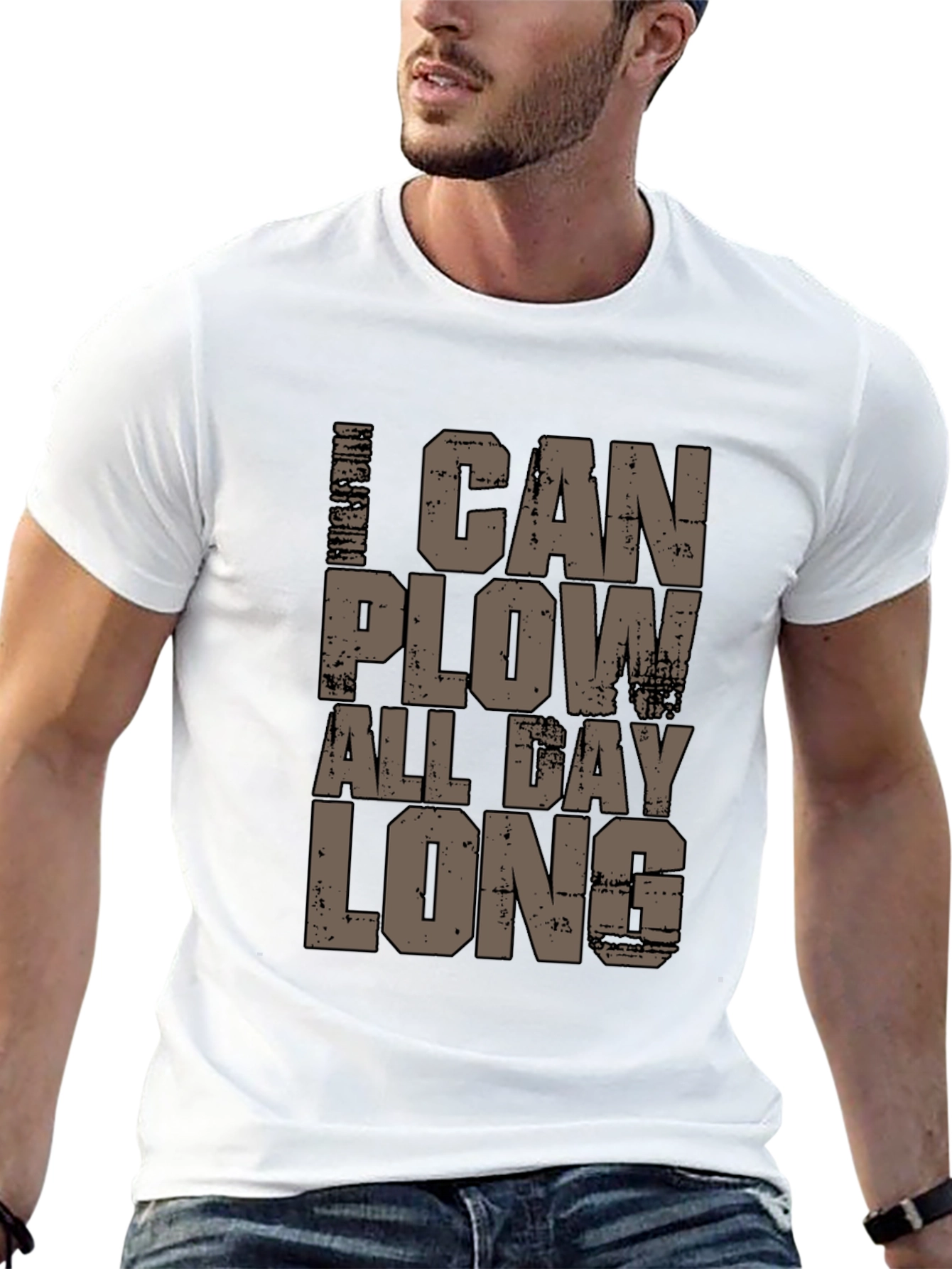 I Can Plow All Day Long T-Shirt