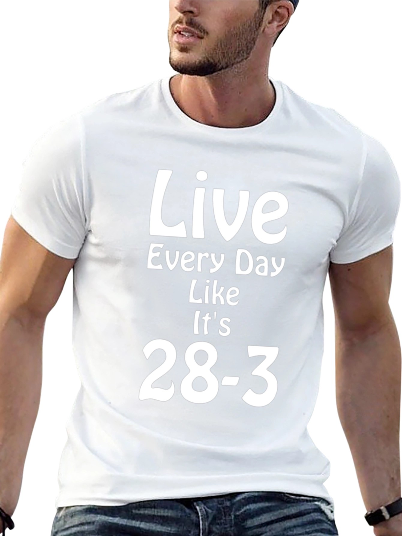Live Every Day Like Its 28-3 T-Shirt
