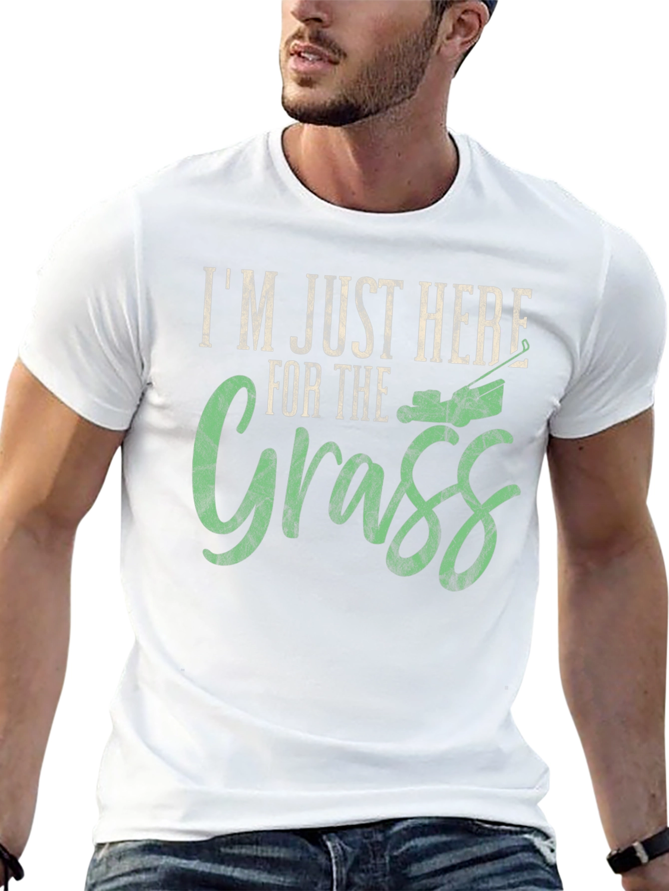 Im Just Here for the Grass T-Shirt