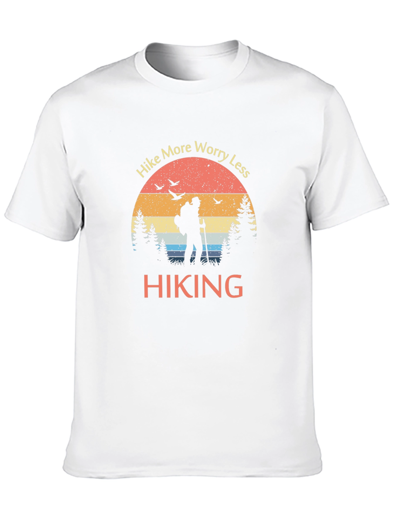 Hike More Worry Less Hiking T-Shirt