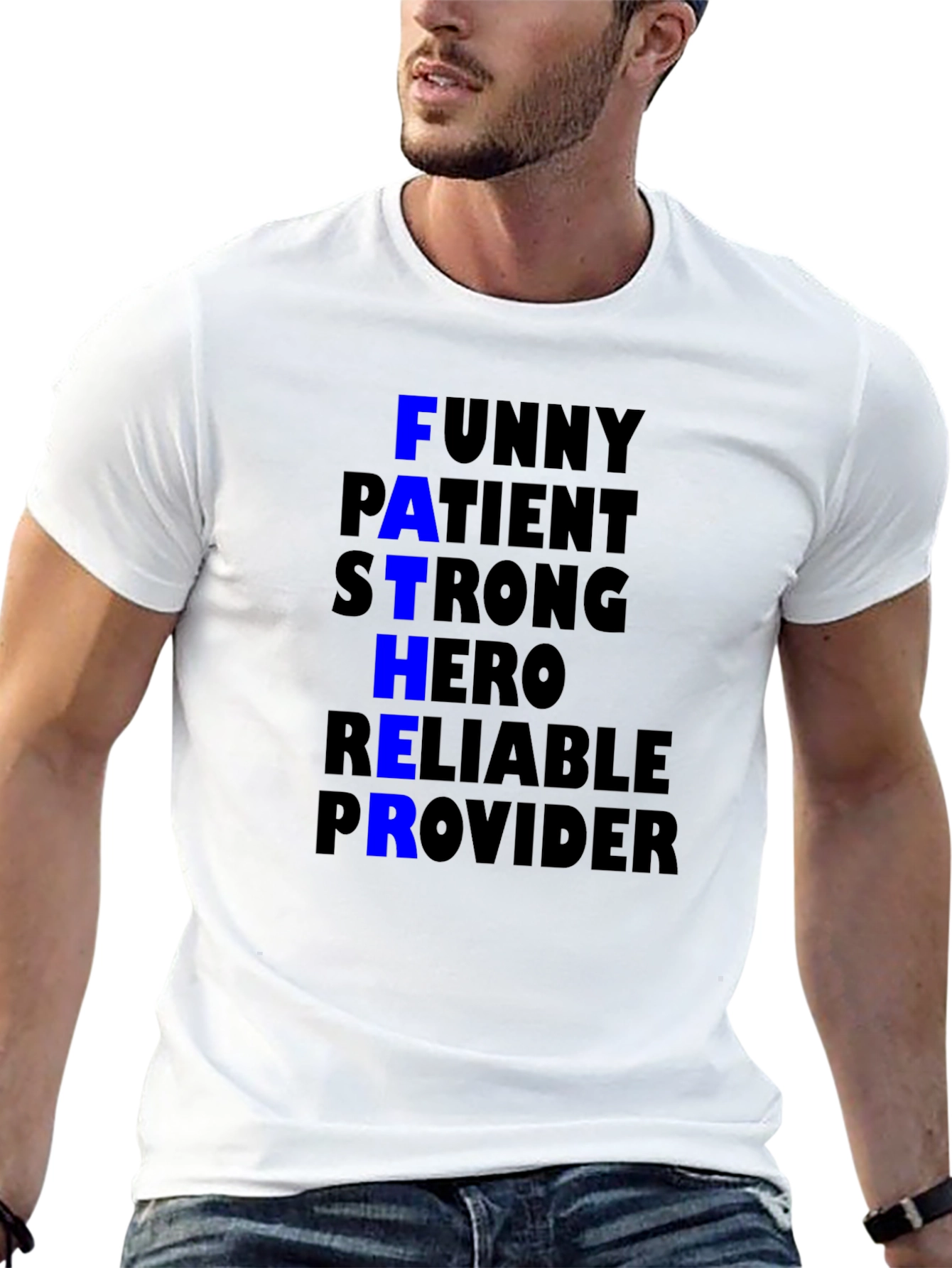 Father Funny Patient Strong Hero Reliable Provider T-Shirt