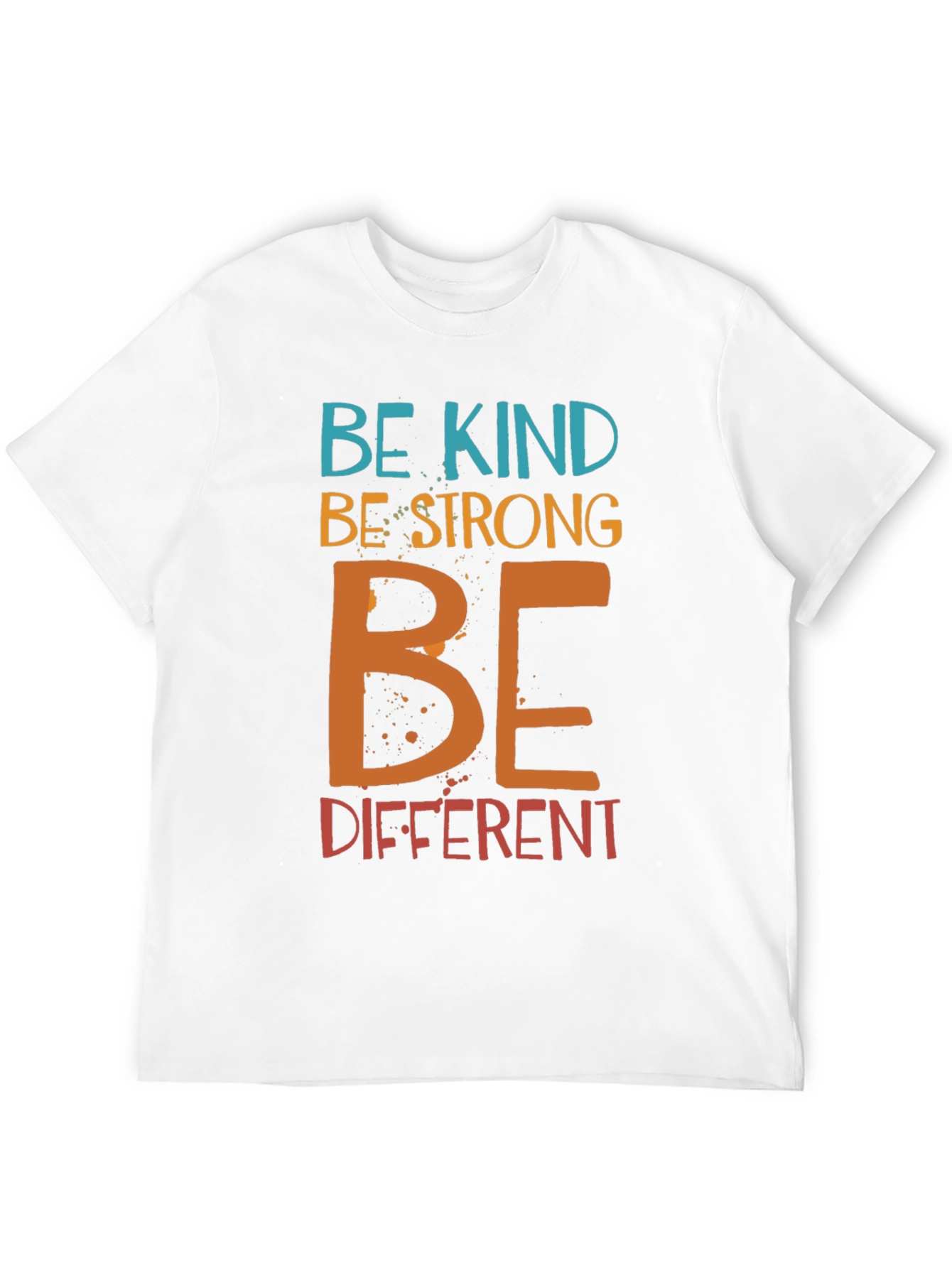 Be Kind Be Strong Be Different Graphic T-Shirt