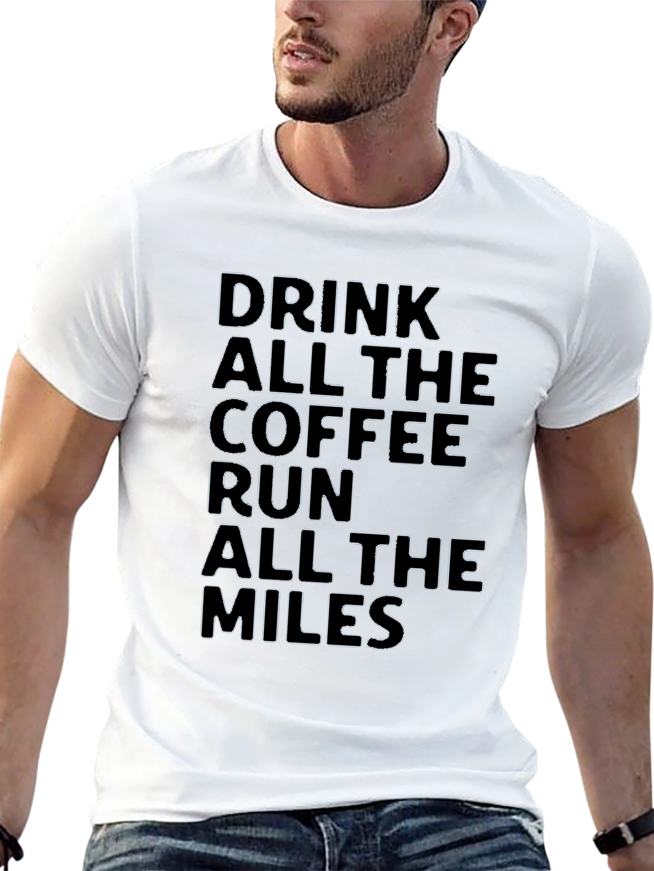 Drink Coffee Run Miles T-Shirt