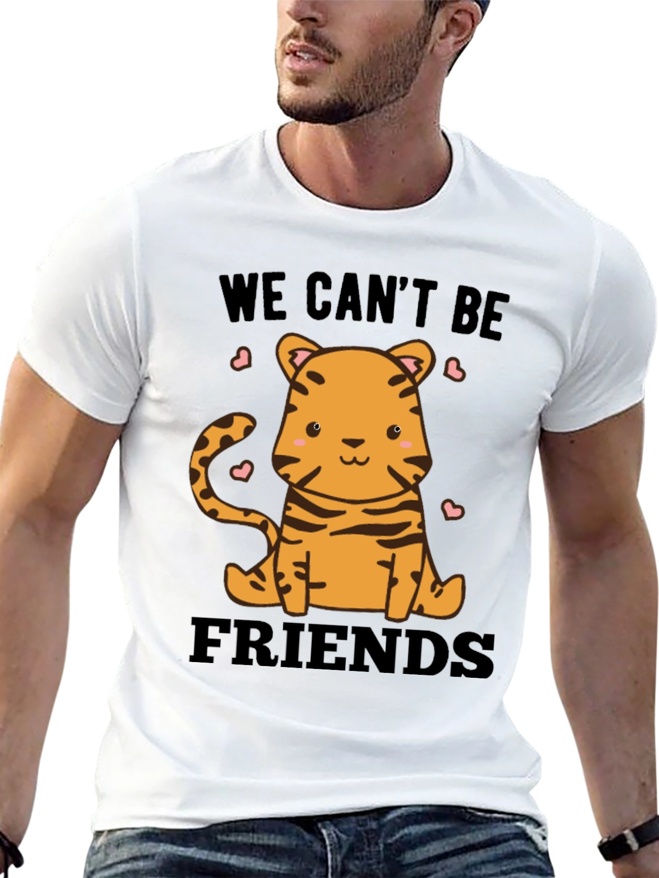 Cute Tiger We Cant Be Friends Graphic Tee