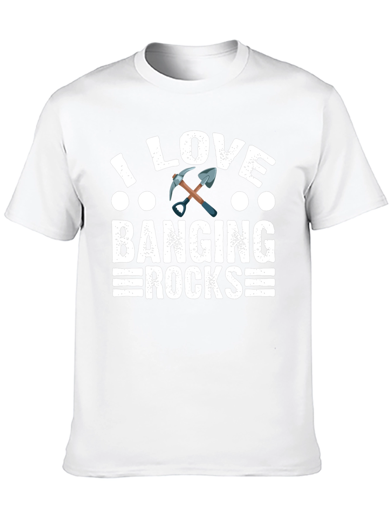 I Love Banging Rocks T-Shirt