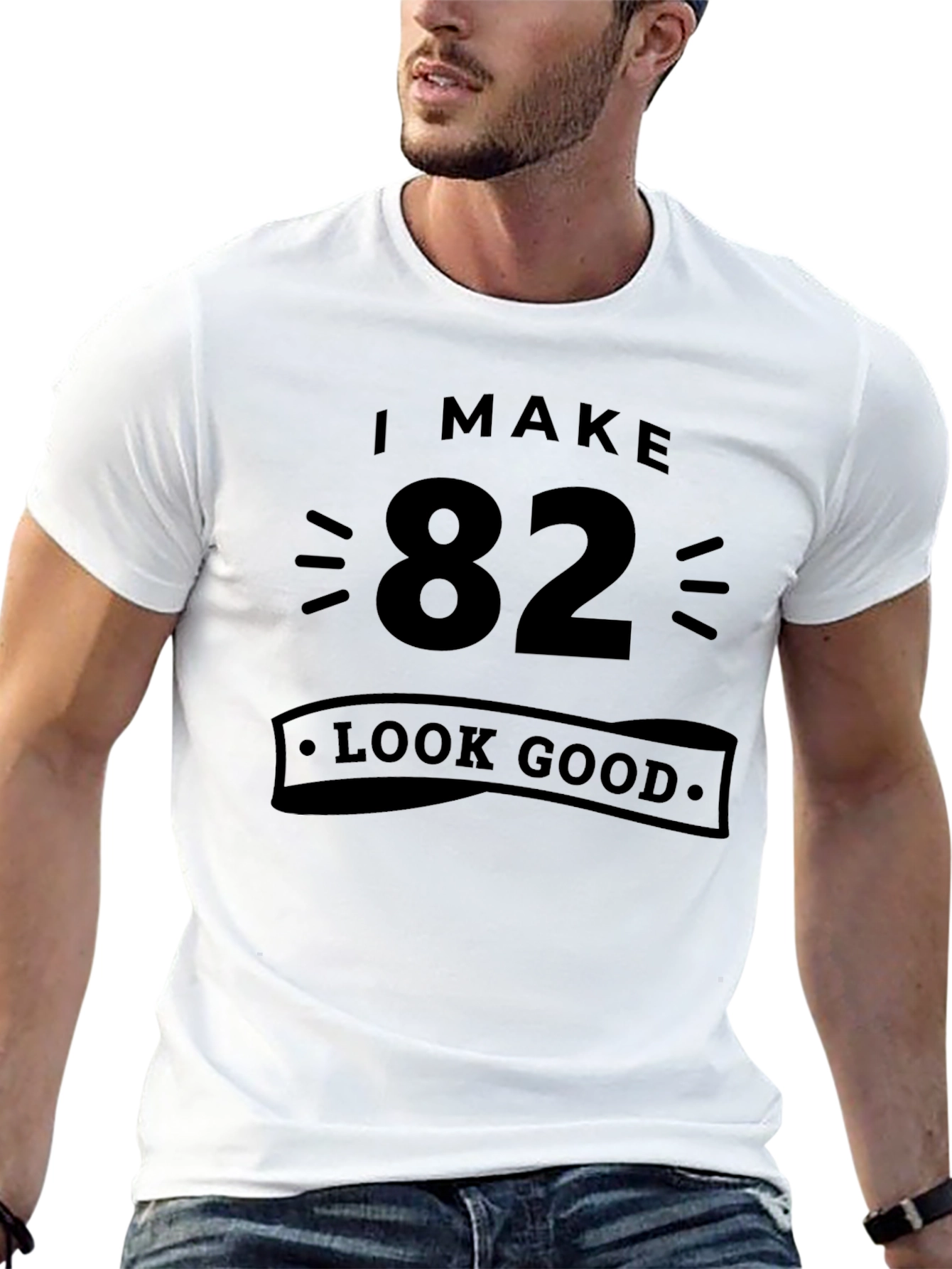 I Make 82 Look Good Black T-Shirt