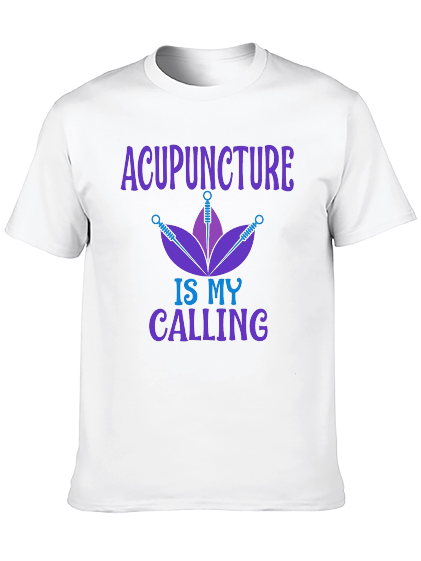 Acupuncture Is My Calling - Graphic T-Shirt