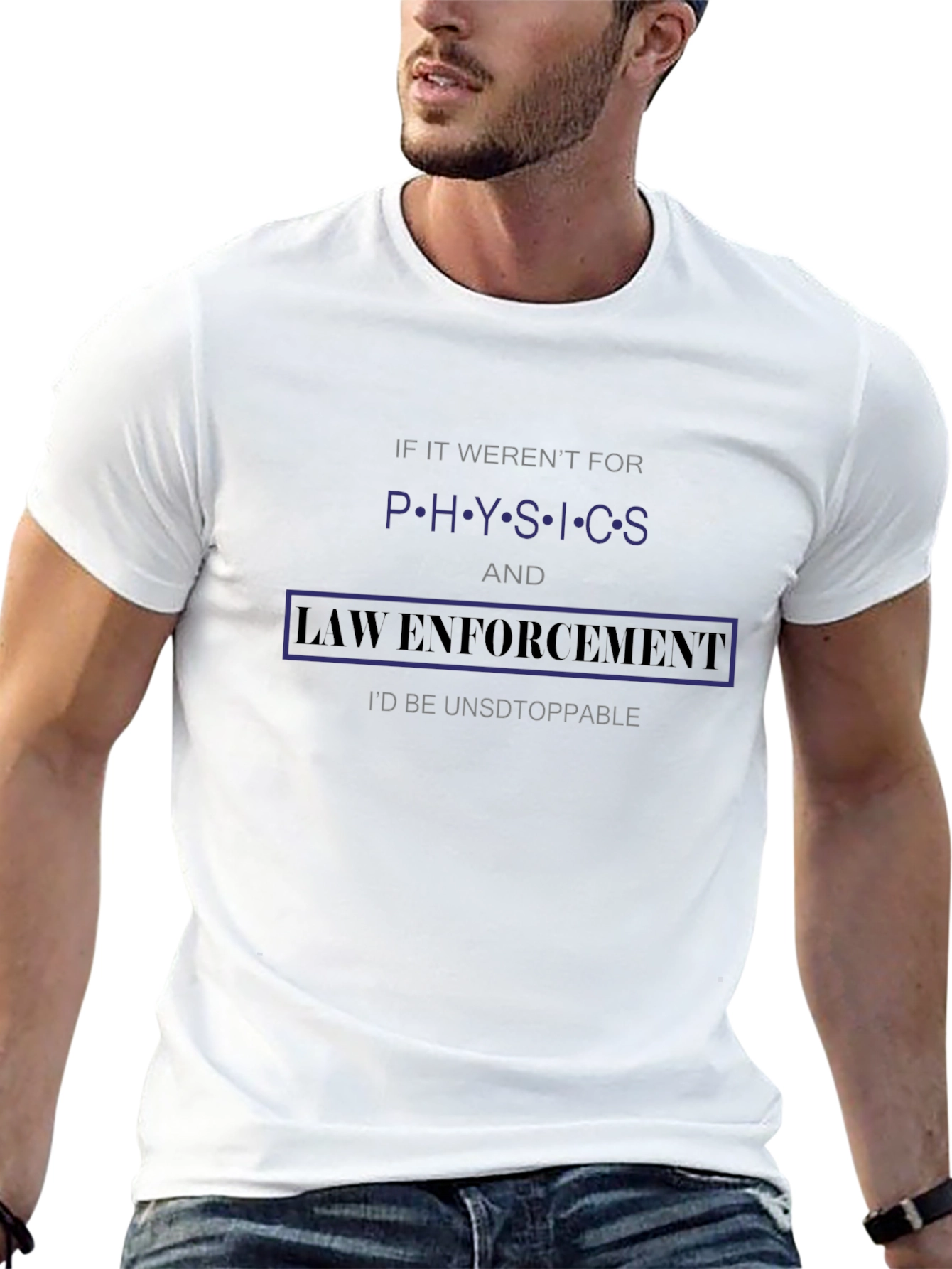 Physics & Law Enforcement T-Shirt Funny Slogan Tee
