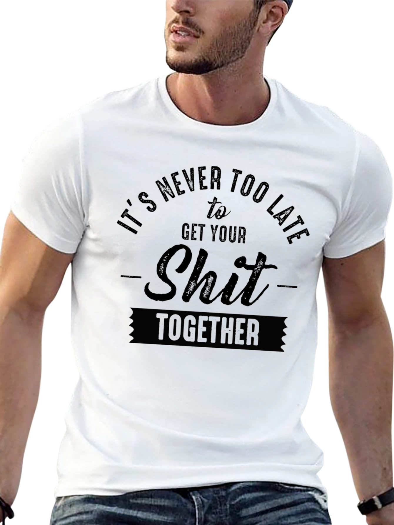Its Never Too Late T-Shirt