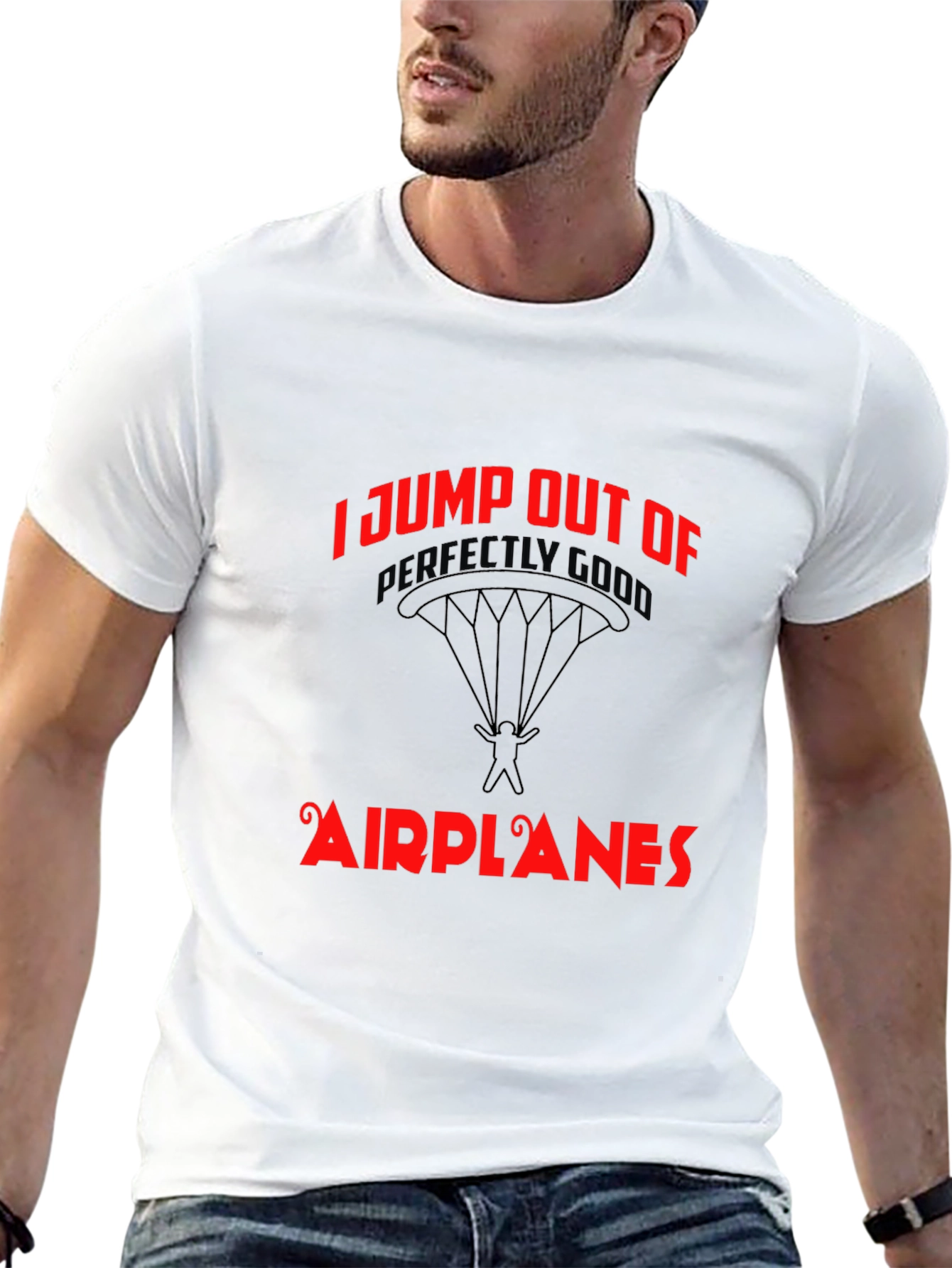 I Jump Out Of Airplanes T-Shirt