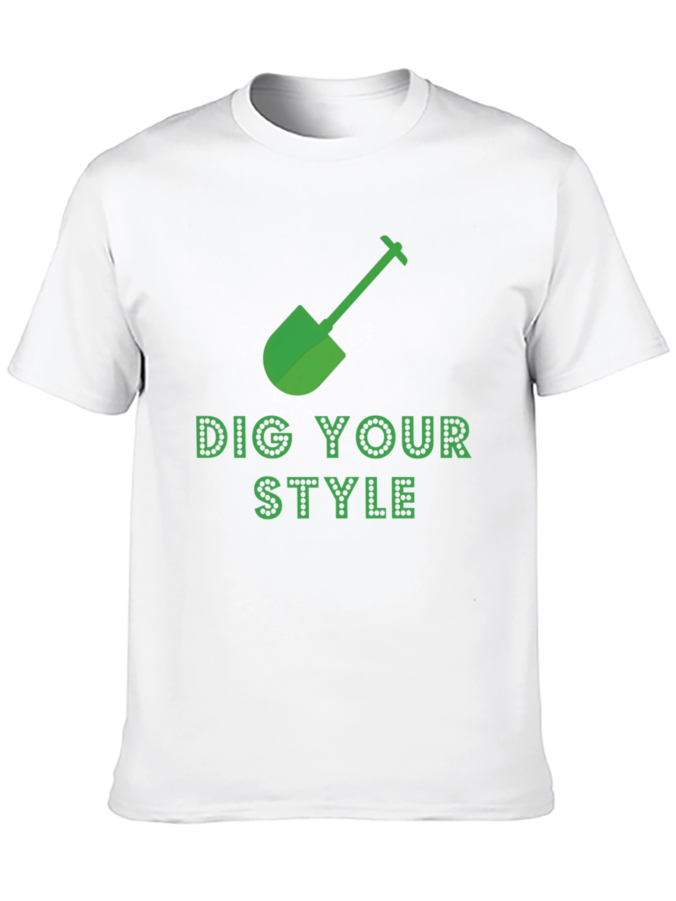 Dig Your Style Graphic T-Shirt