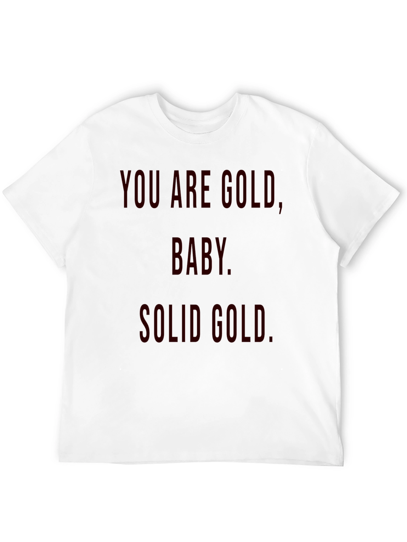 Solid Gold Graphic Tee - You Are Gold Baby