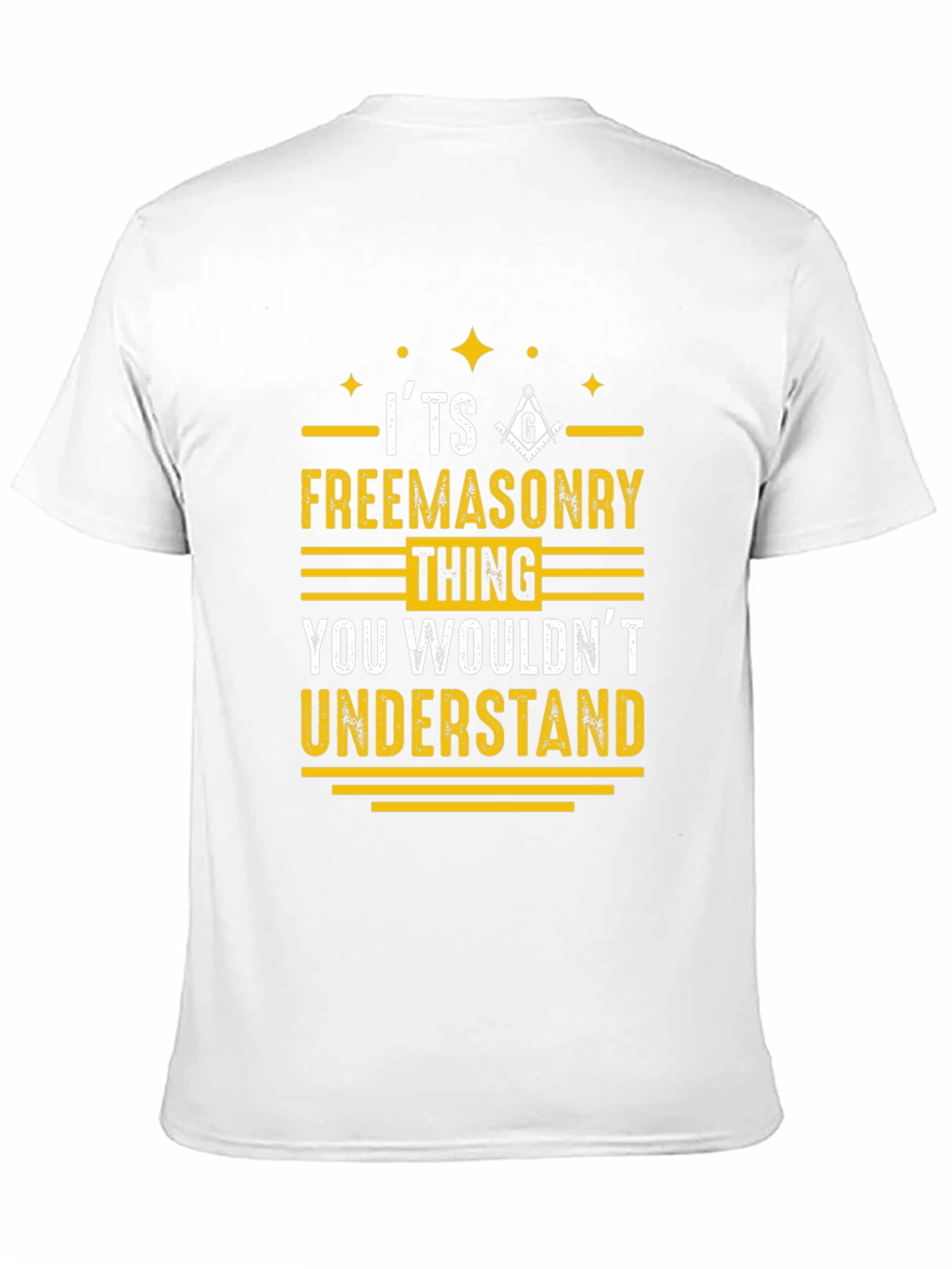 Freemasonry T-Shirt - You Wouldnt Understand