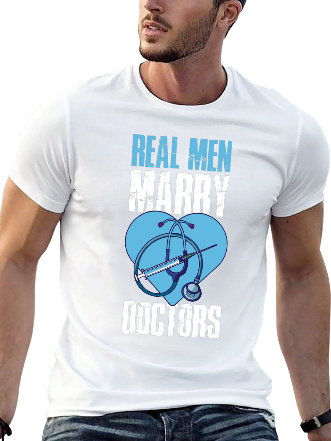Real Men Marry Doctors Graphic T-Shirt