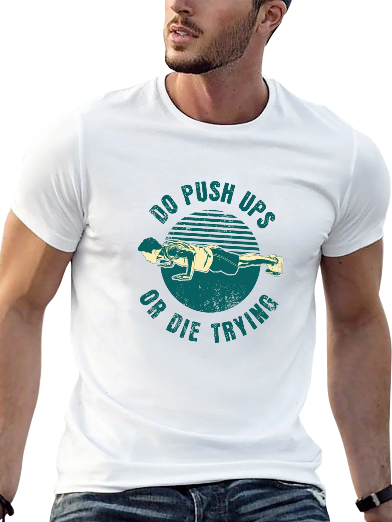 Do Push-Ups Or Die Trying Graphic T-Shirt