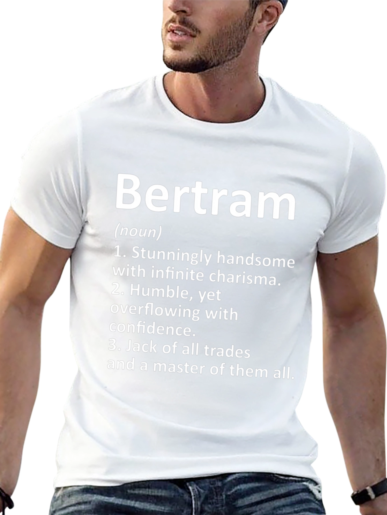 Bertram Definition T-Shirt: Handsome Charismatic Master of All