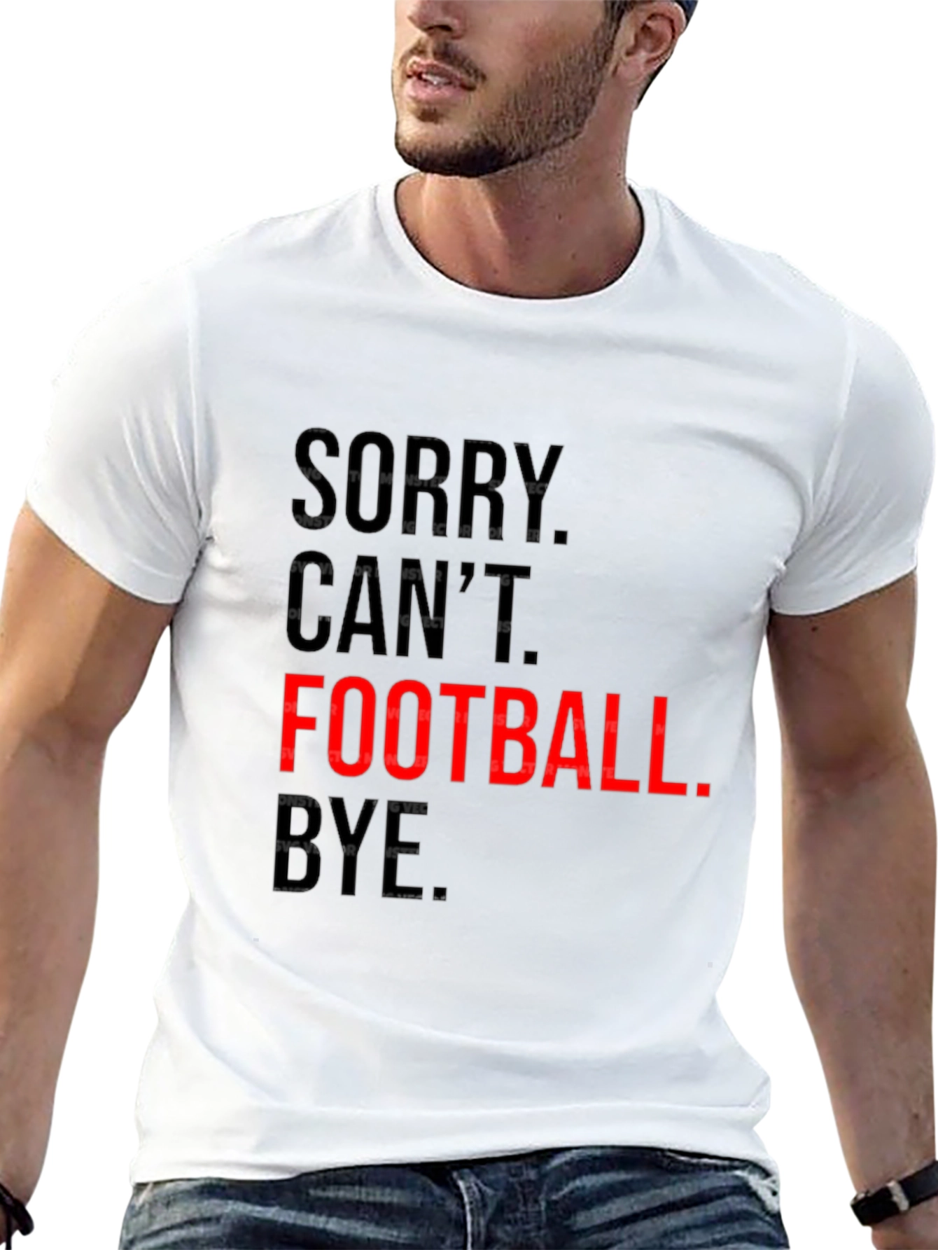 Sorry Cant. Football. Bye. Graphic Tee