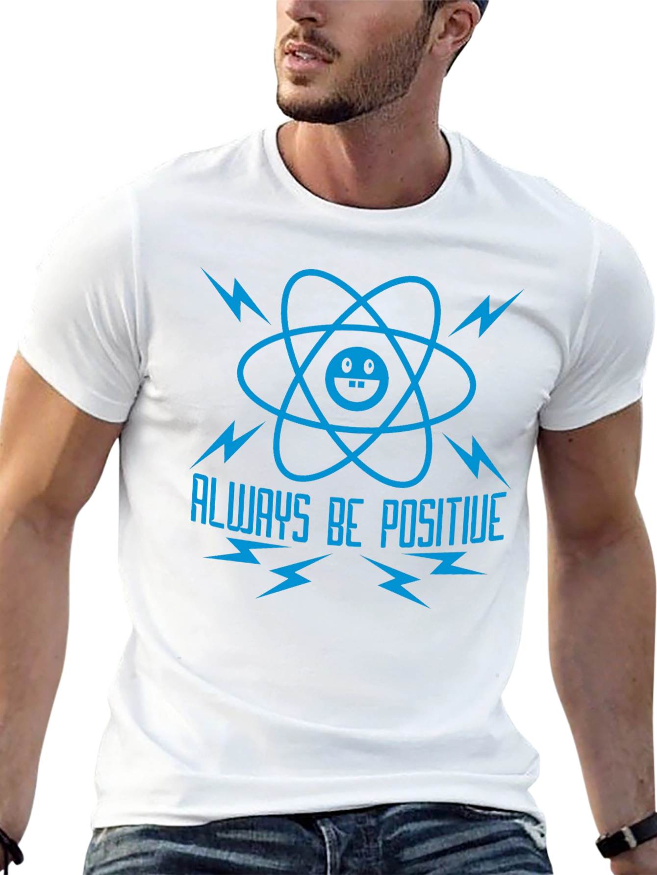 Always Be Positive T-Shirt - Science Atom Design