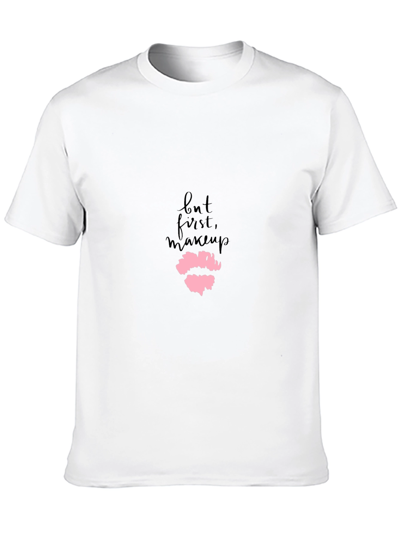 But First Makeup - Graphic Tee
