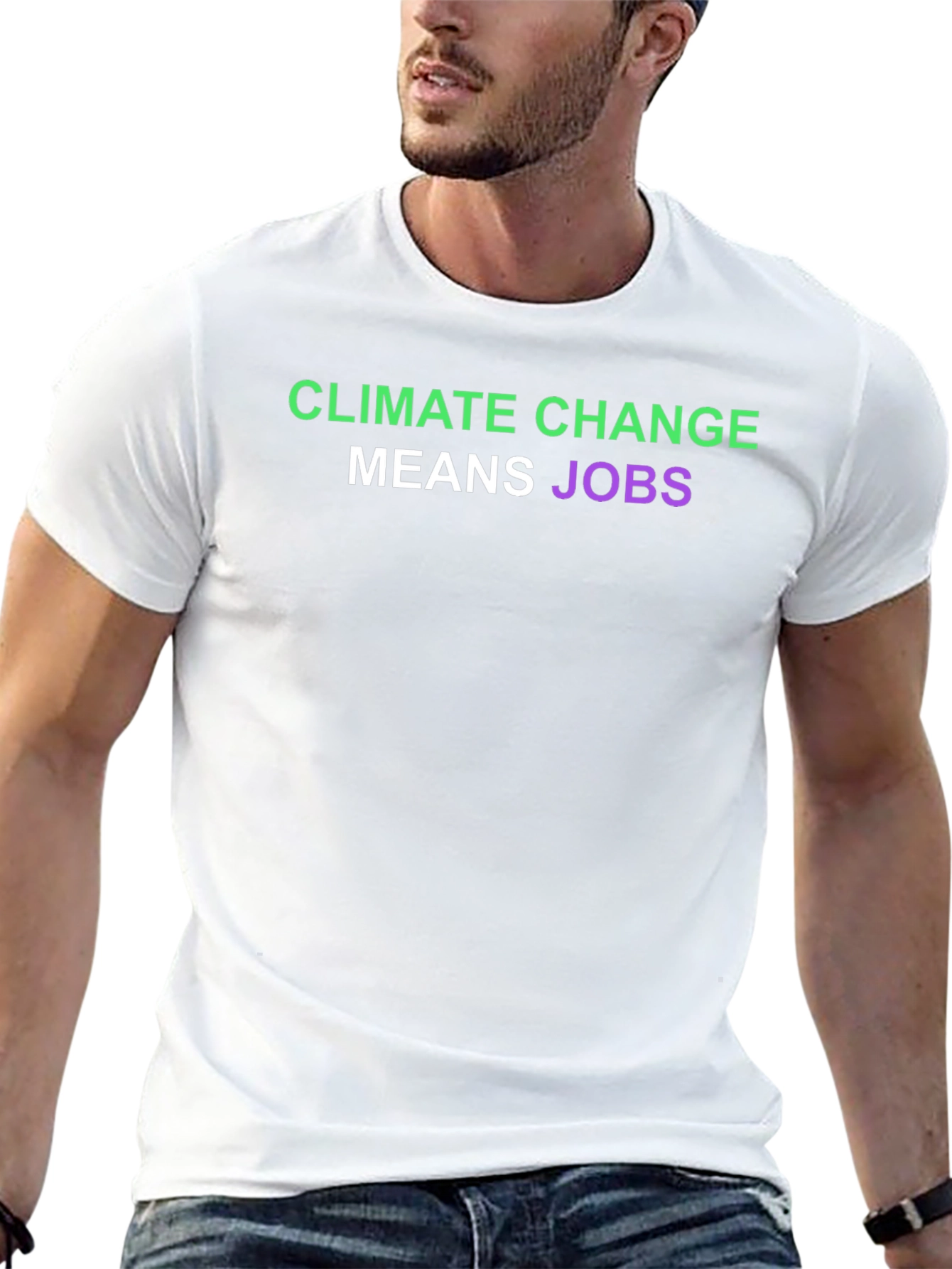 Climate Change Means Jobs T-Shirt