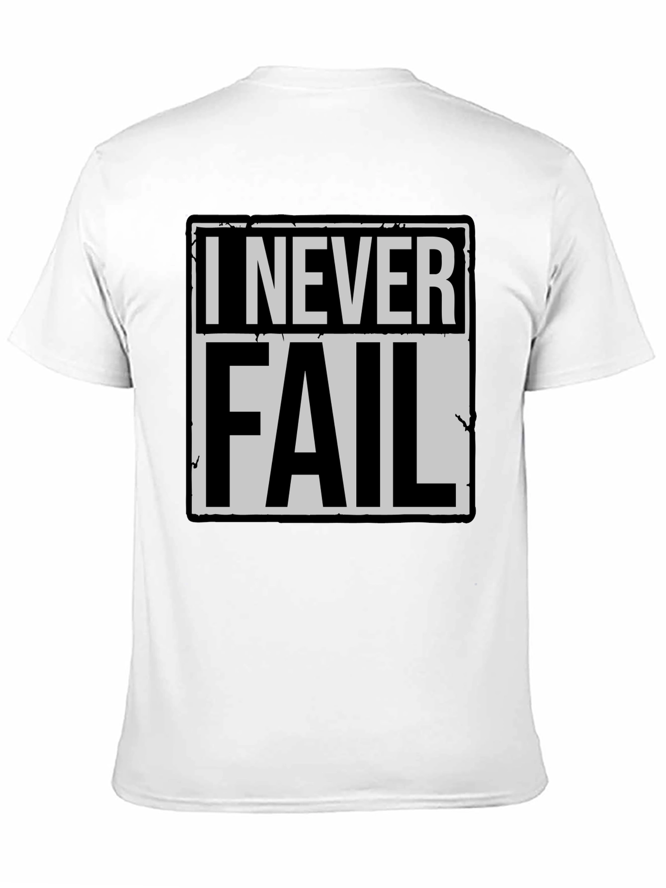 I Never Fail Graphic Tee - Bold Statement T-Shirt