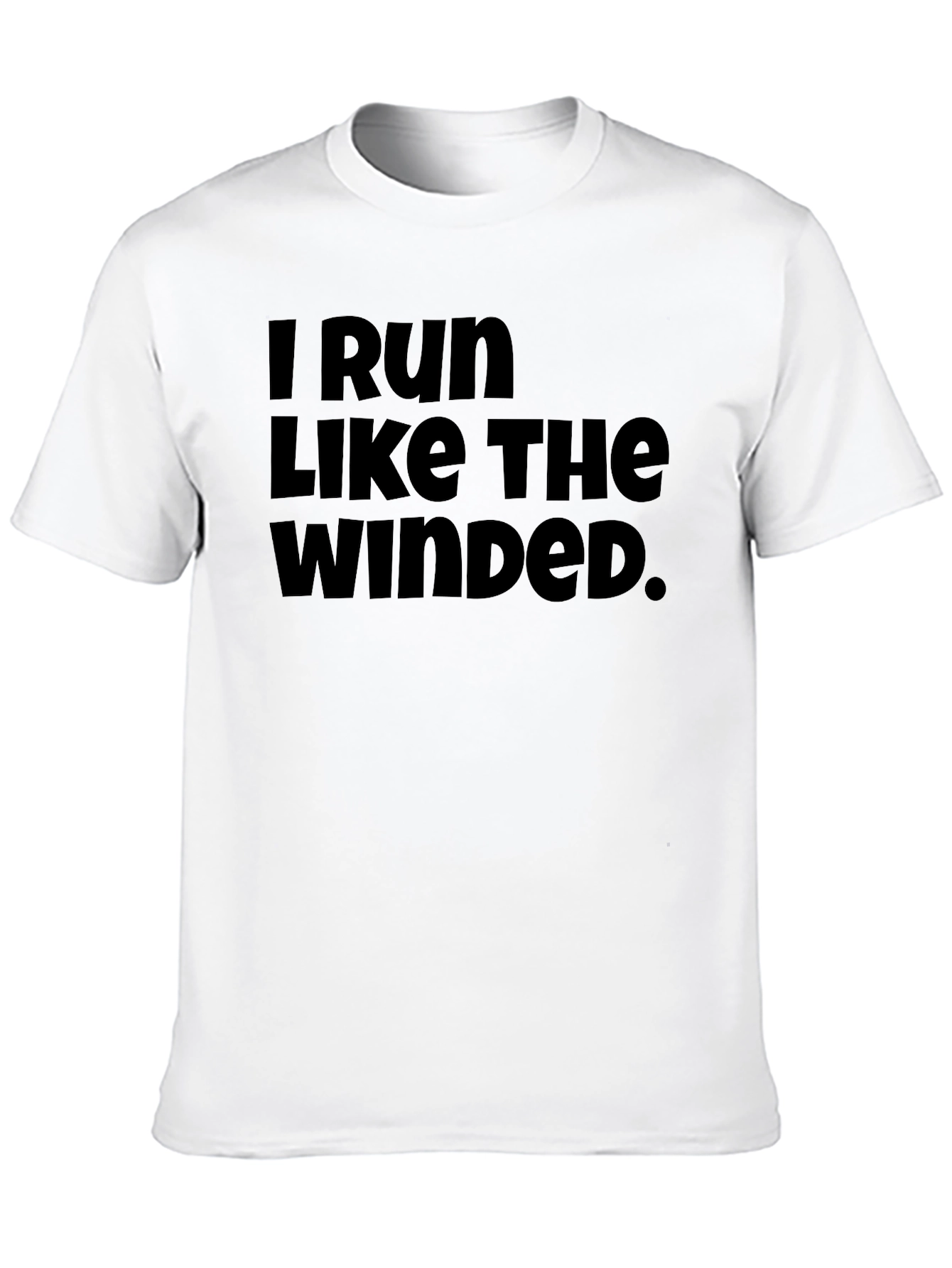 I Run Like the Winded T-Shirt