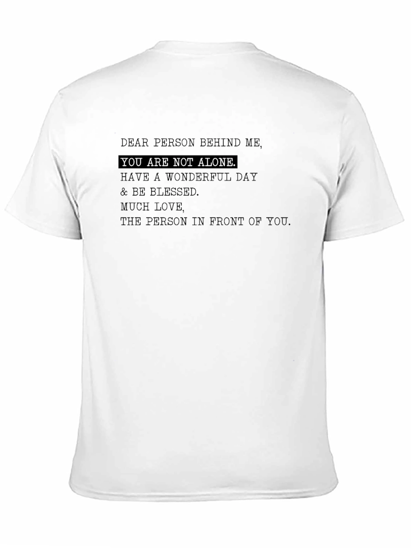 Inspirational You Are Not Alone Graphic T-Shirt