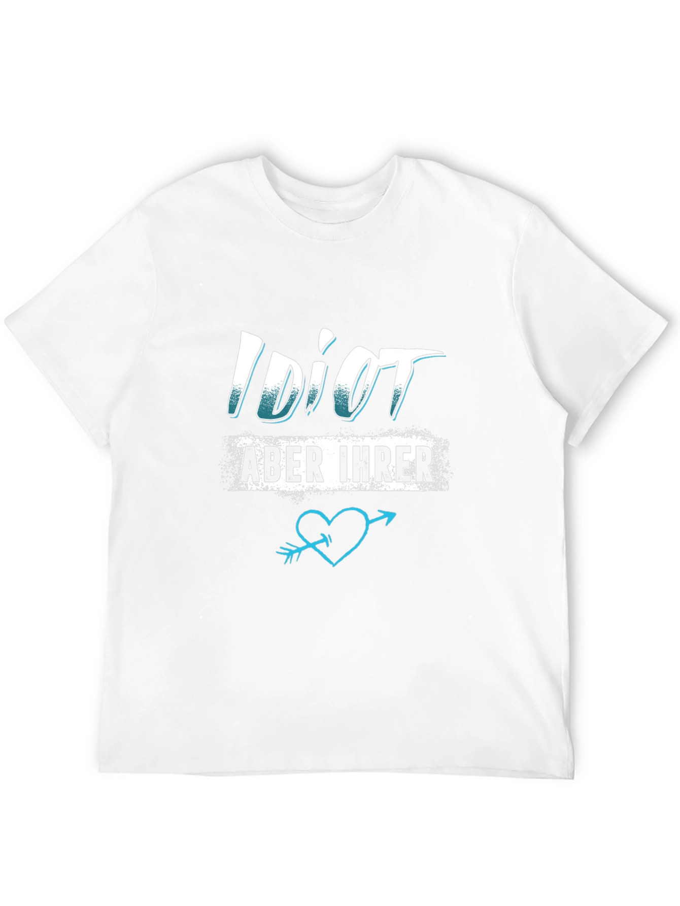 Idiot But Hers T-Shirt - Funny Love Tee