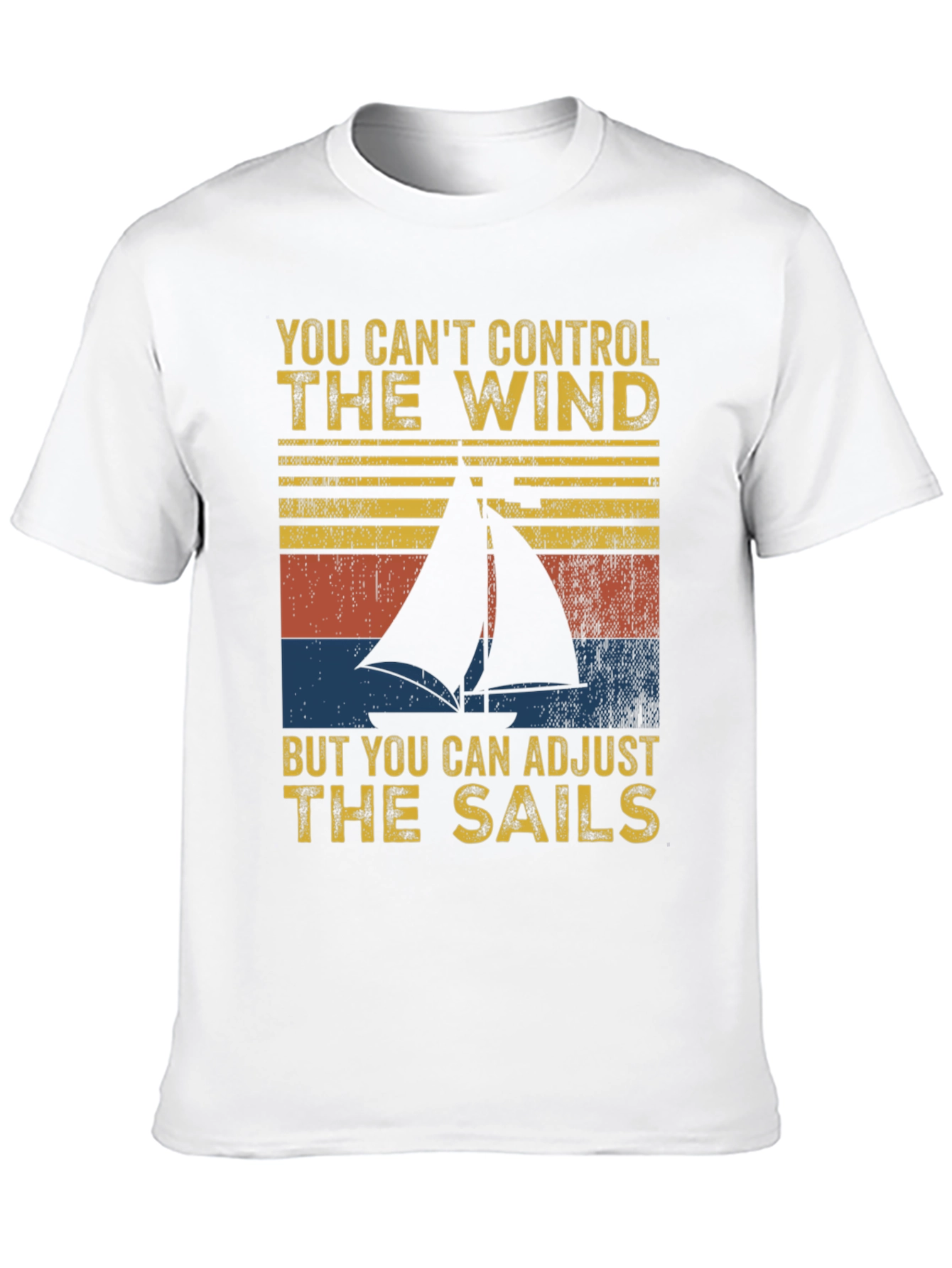 Sailing Quote T-Shirt - Adjust the Sails