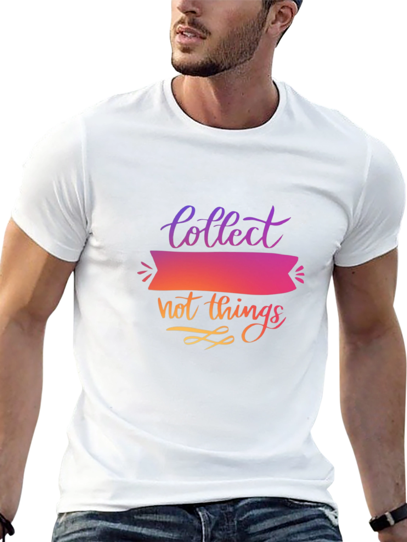 Collect Not Things Graphic T-Shirt