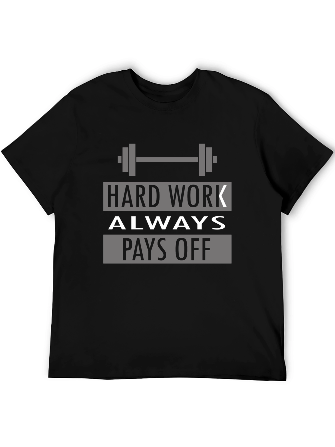 Hard Work Pays Off Mens T-Shirt