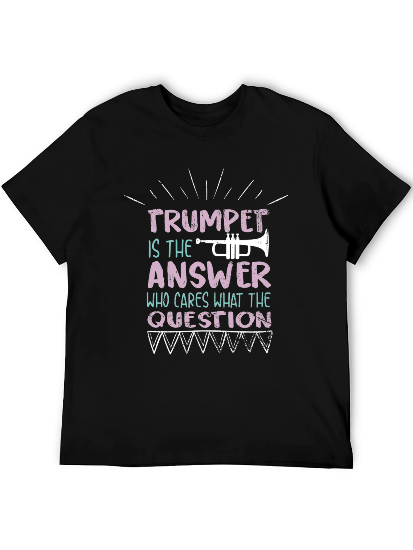 Trumpet is the Answer T-Shirt Musician Tee