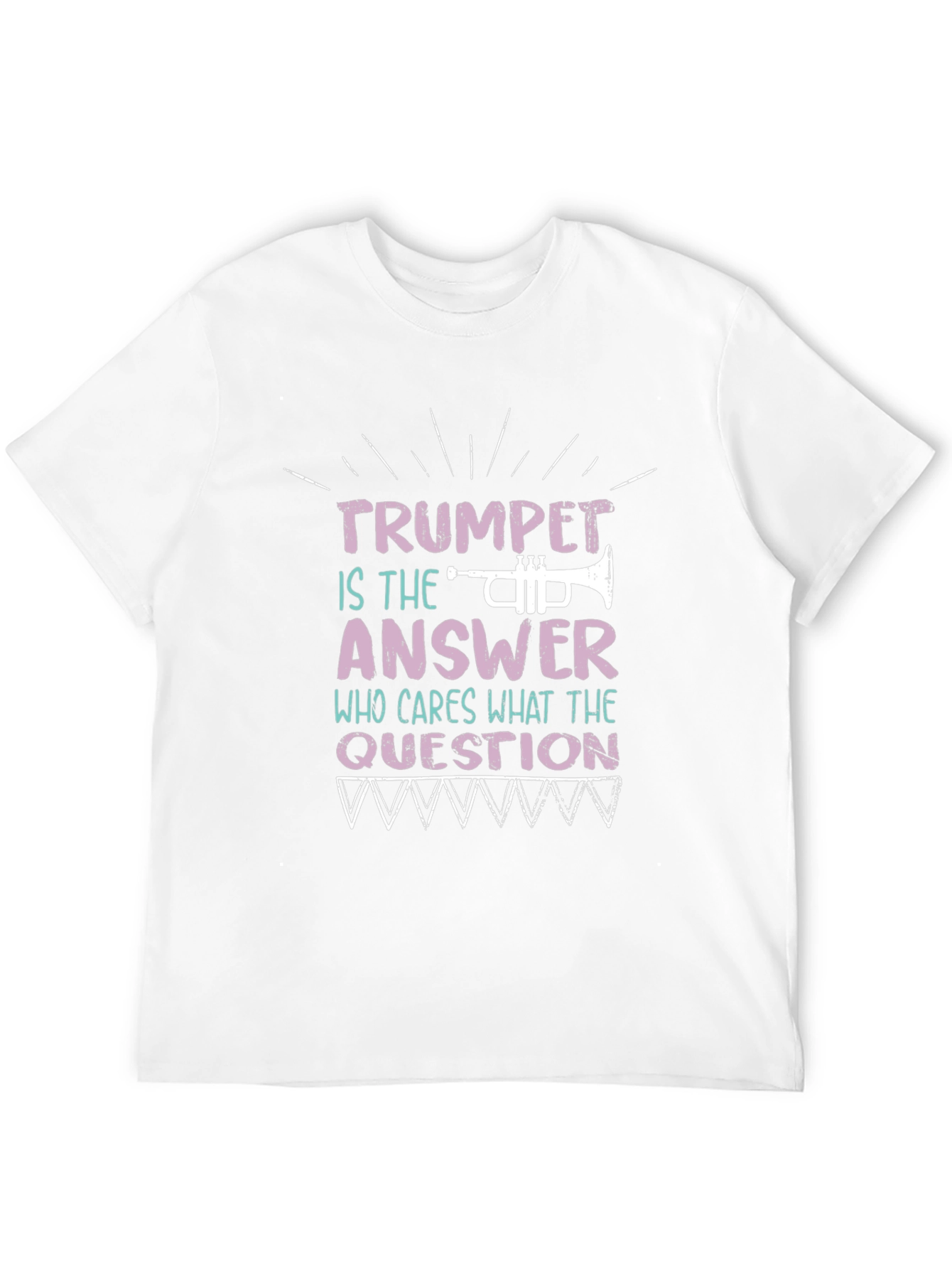 Trumpet is the Answer T-Shirt Musician Tee