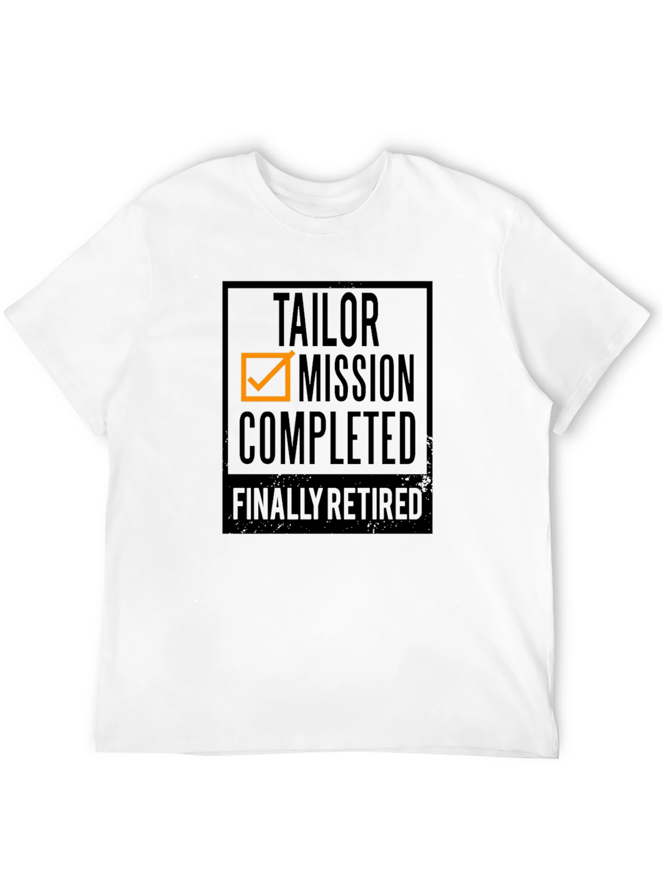 Tailor Mission Completed Retired T-Shirt