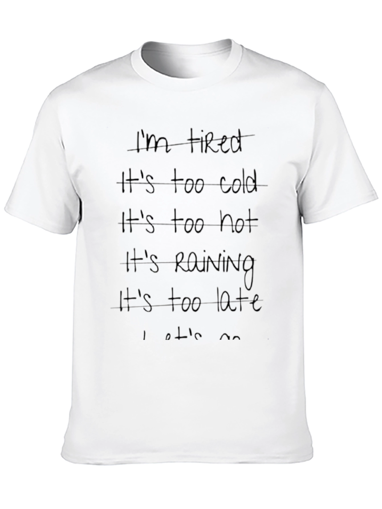 Funny Excuses Graphic Tee - I Dont Want To