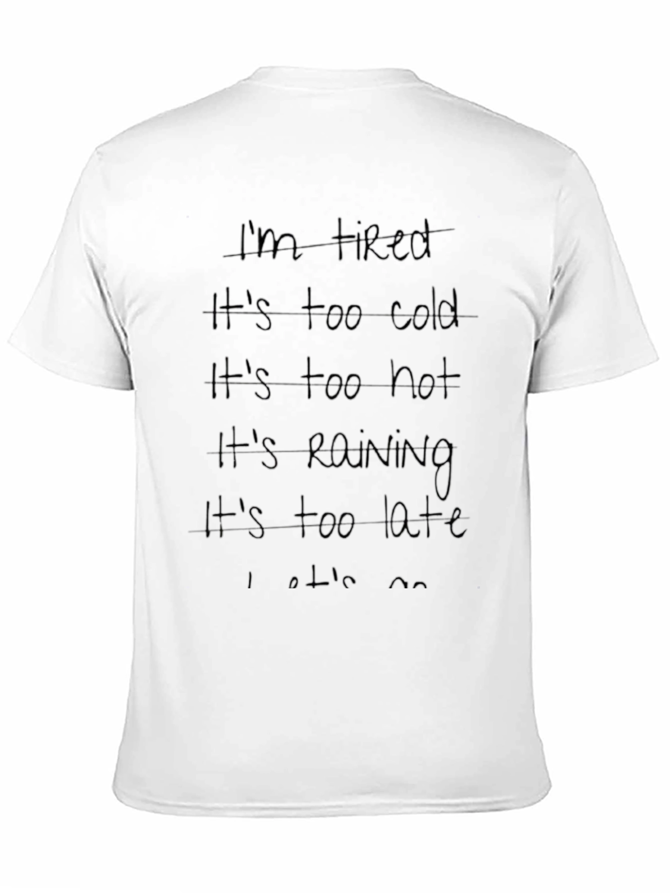 Funny Excuses Graphic Tee - I Dont Want To