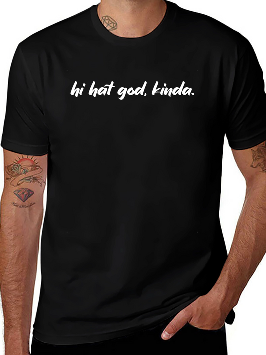 Hi Hat God Kinda Black T-Shirt