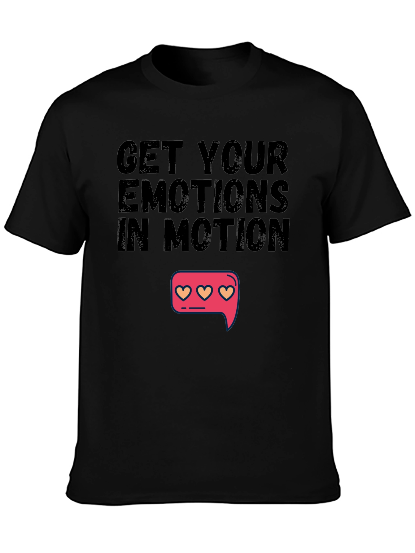 Get Your Emotions In Motion Black T-Shirt