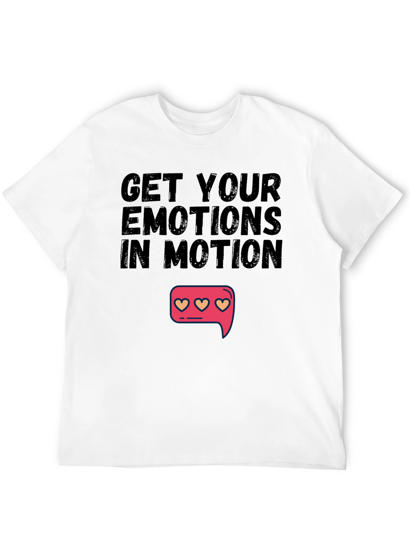 Get Your Emotions In Motion Black T-Shirt