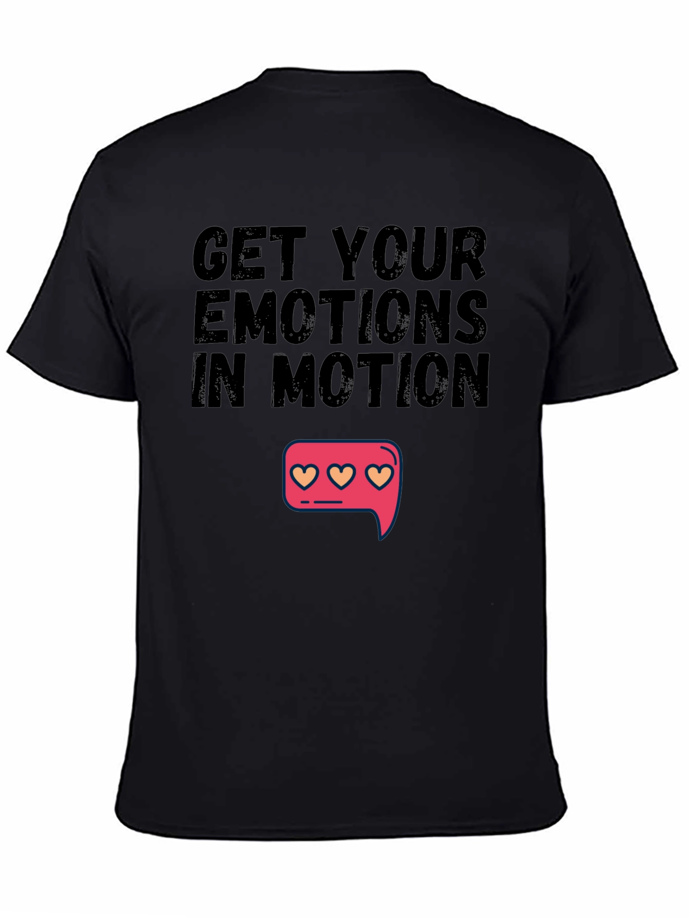 Get Your Emotions In Motion Black T-Shirt