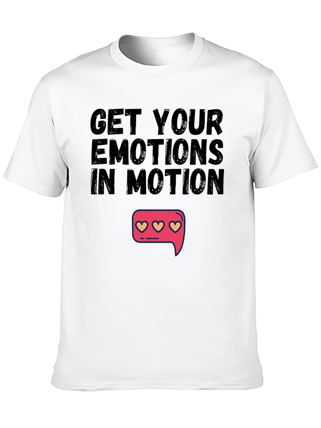 Get Your Emotions In Motion Black T-Shirt