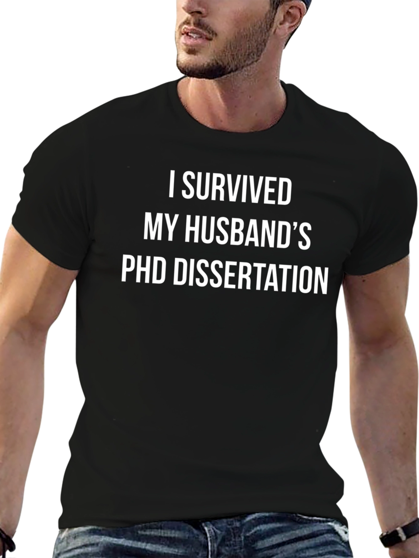 I Survived My Husbands PhD Dissertation T-Shirt